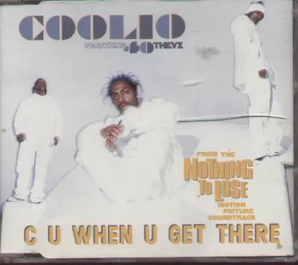 Coolio - C U When U Get There