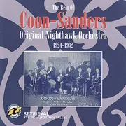CD - Coon-Sanders Original Nighthawk Orchestra - The Best Of, 1924-1932
