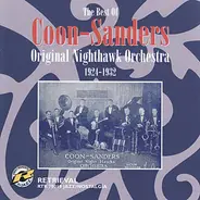 Coon-Sanders Original Nighthawk Orchestra - The Best Of, 1924-1932