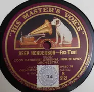 Coon-Sanders Original Nighthawk Orchestra / George Olsen's Music - Deep Henderson / Hi-Diddle-Diddle