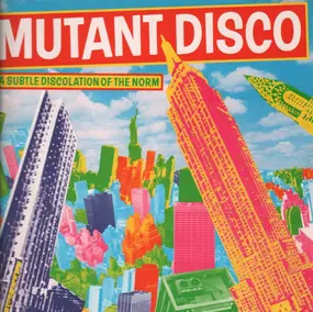 Coati Mundi - Mutant Disco - A Subtle Discolation Of The Norm