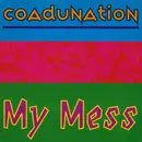 12inch Vinyl Single - Coadunation - My Mess