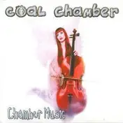Coal Chamber - Chamber Music + 2