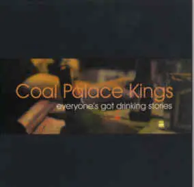 Coal Palace Kings - Everyone's Got Drinking Stories