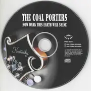 CD - Coal Porters - How Dark This Earth Will Shine
