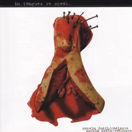 Coalesce / Napalm Death - In Tongues We Speak.