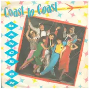 Coast To Coast - Dance On / Coastin`