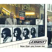 The Coast - Now That You Know Me