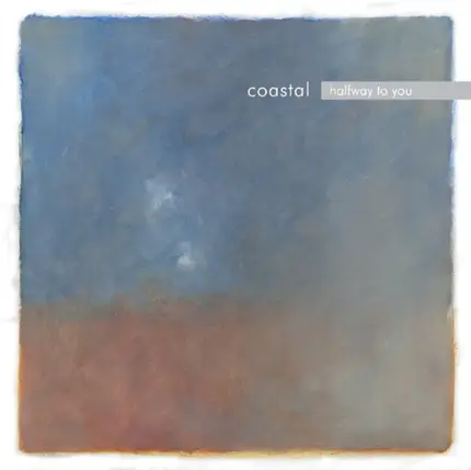 Coastal - Halfway To You