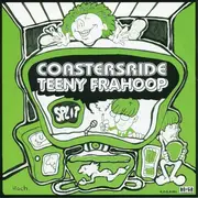 7inch Vinyl Single - Coastersride / Teeny Frahoop - Coastersride / Teeny Frahoop