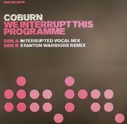 12inch Vinyl Single - Coburn - We Interrupt This Programme