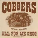 LP - Cobbers - All For Me Grog