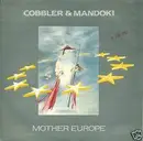 7inch Vinyl Single - Cobbler & Leslie Mandoki - Mother Europe