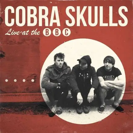 Cobra Skulls - Live At The Bbc