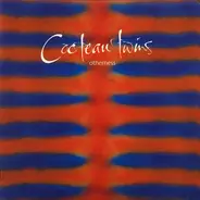 Cocteau Twins - Otherness
