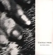 Cocteau Twins - Blue Bell Knoll