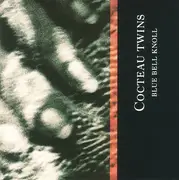 CD - Cocteau Twins - Blue Bell Knoll