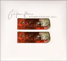 Cocteau Twins - Lullabies To Violaine 2-Singles & EPs 93-96