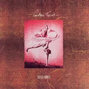 Cocteau Twins - Lullabies