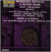 Cochereau / Lully / Delalande / Mouret - Musiques Royales à Notre-Dame