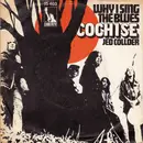 7inch Vinyl Single - Cochise - Why I Sing The Blues