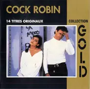 Cock Robin - Collection Gold