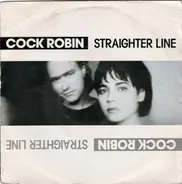 Cock Robin - Straighter Line