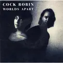 7inch Vinyl Single - Cock Robin - Worlds Apart