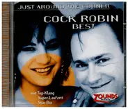 Cock Robin - Best - Just Around The Corner