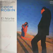 12inch Vinyl Single - Cock Robin - El Norte