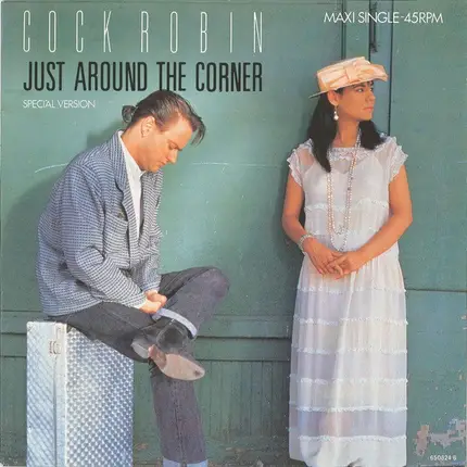 Cock Robin - Just Around The Corner (Special Version)