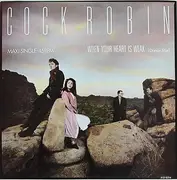 12inch Vinyl Single - Cock Robin - When Your Heart Is Weak (Dance Mix)