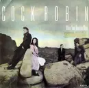 7inch Vinyl Single - Cock Robin - When Your Heart Is Weak