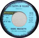 7inch Vinyl Single - Cocki Mazzetti - La Partita Di Pallone - No Cover