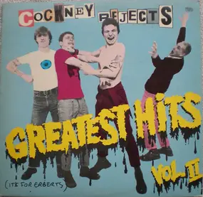 Cockney Rejects - Greatest Hits Vol. II