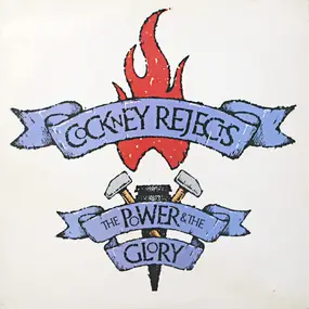 Cockney Rejects - The Power & The Glory