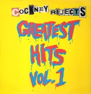 Cockney Rejects - Greatest Hits Vol. 1