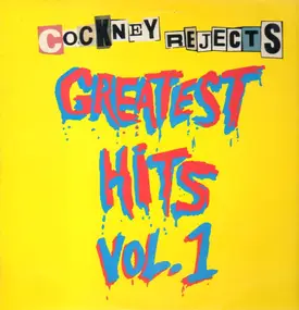 Cockney Rejects - Greatest Hits Vol. 1