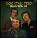 LP - Cocktail Trio - Een Goeie Buur ....
