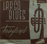 7inch Vinyl Single - Cocky Sauter - Largo Blues / Fairyland