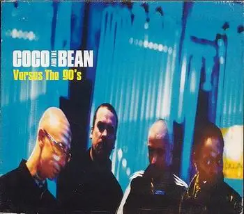 Coco And The Bean - versus the 90s