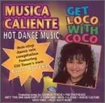 CD - Coco Cortez - Musica Caliente  - Hot Dance Music - Get Loco With Coco