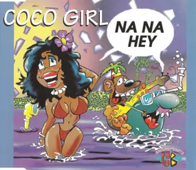 Coco Girl - Na Na Hey