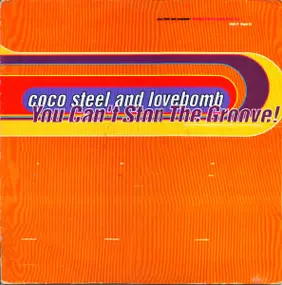 Coco Steel & Lovebomb - You Can't Stop The Groove (Parts 1-4)