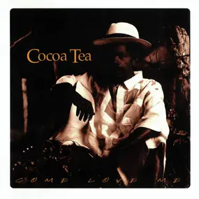 Cocoa Tea - Come Love Me