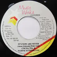 Cocoa Tea / Nadine Sutherland - It's Now Or Never