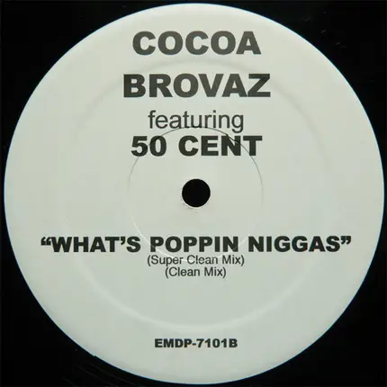 Cocoa Brovaz Featuring 50 Cent - What's Poppin Niggas?