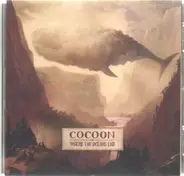 Cocoon - Where the Oceans End