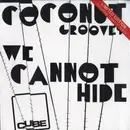 12inch Vinyl Single - Coconut Grooves - We Cannot Hide
