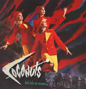 the coconuts - Don't Take My Coconuts